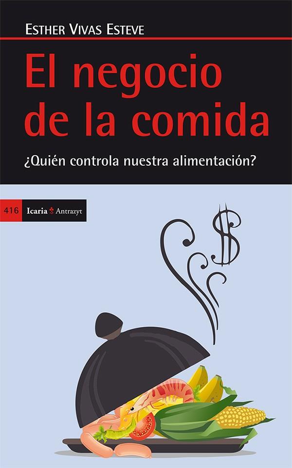 EL NEGOCIO DE LA COMIDA | 9788498886276 | VIVAS ESTEVE, ESTHER | Galatea Llibres | Llibreria online de Reus, Tarragona | Comprar llibres en català i castellà online