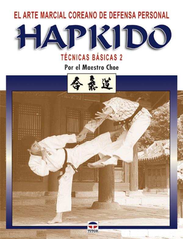 HAPKIDO ARTE MARCIAL | 9788479024697 | MAESTRO CHOE | Galatea Llibres | Llibreria online de Reus, Tarragona | Comprar llibres en català i castellà online