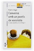 CONVERSA AMB UN PASTÍS DE XOCOLATA | 9788466124119 | PAGE, MARTIN | Galatea Llibres | Llibreria online de Reus, Tarragona | Comprar llibres en català i castellà online