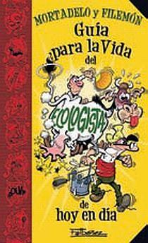 GUIA PARA LA VIDA DEL ECOLOGISTA DE HOY EN DIA DE MORTADELO | 9788466636353 | IBAÑEZ, FRANCISCO | Galatea Llibres | Llibreria online de Reus, Tarragona | Comprar llibres en català i castellà online