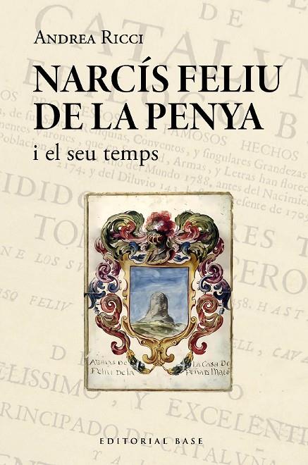 NARCÍS FELIU DE LA PENYA I EL SEU TEMPS (1646-1712) | 9788419007995 | RICCI, ANDREA | Galatea Llibres | Llibreria online de Reus, Tarragona | Comprar llibres en català i castellà online