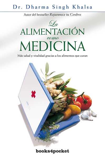 ALIMENTACION COMO MEDICINA, LA | 9788492516810 | KHALSA DHARMA, SING | Galatea Llibres | Llibreria online de Reus, Tarragona | Comprar llibres en català i castellà online