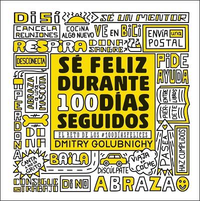 SÉ FELIZ DURANTE 100 DÍAS SEGUIDOS | 9788448025335 | GOLUBNICHY, DMITRY | Galatea Llibres | Llibreria online de Reus, Tarragona | Comprar llibres en català i castellà online