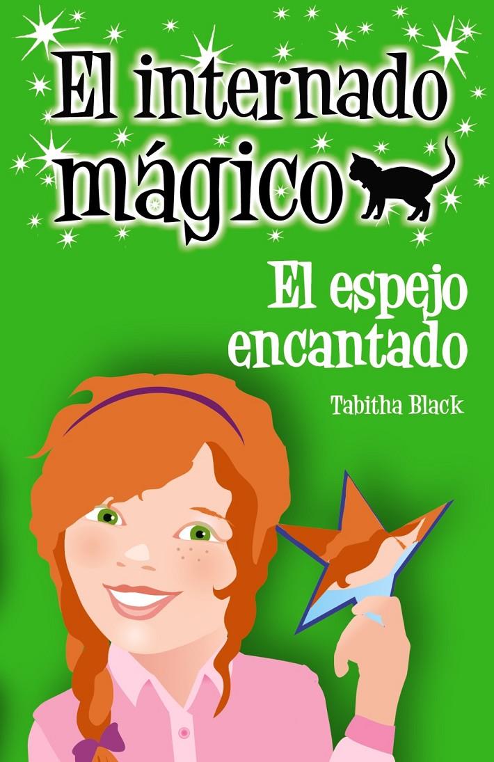 INTERNADO MÁGICO 6. EL ESPEJO ENCANTADO | 9788466794770 | BLACK, TABITHA | Galatea Llibres | Librería online de Reus, Tarragona | Comprar libros en catalán y castellano online