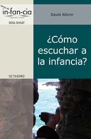 CÓMO ESCUCHAR A LA INFANCIA? | 9788499210926 | ALTIMIR, DAVID | Galatea Llibres | Llibreria online de Reus, Tarragona | Comprar llibres en català i castellà online