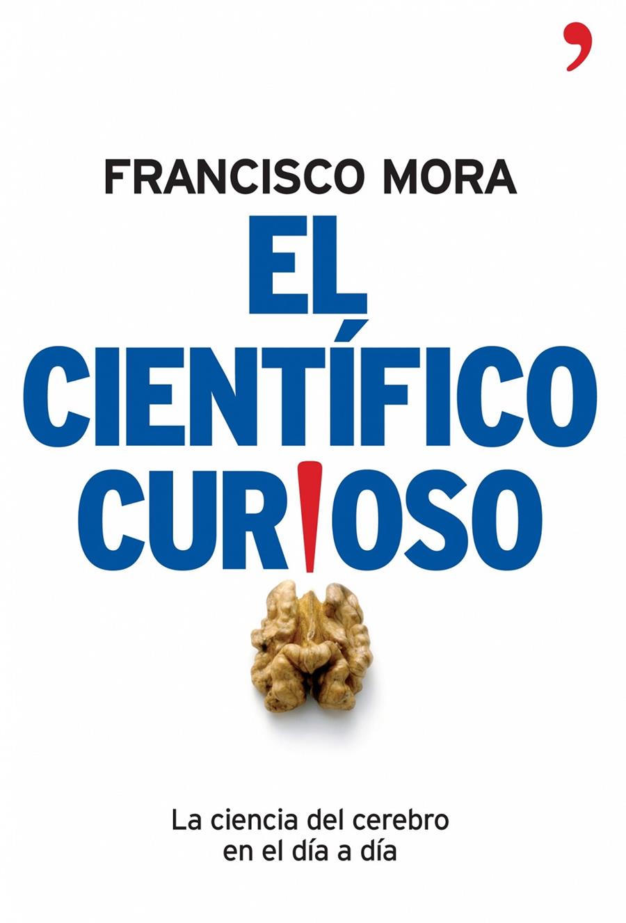 CIENTIFICO CURIOSO, EL | 9788484606994 | MORA, FRANCISCO | Galatea Llibres | Llibreria online de Reus, Tarragona | Comprar llibres en català i castellà online