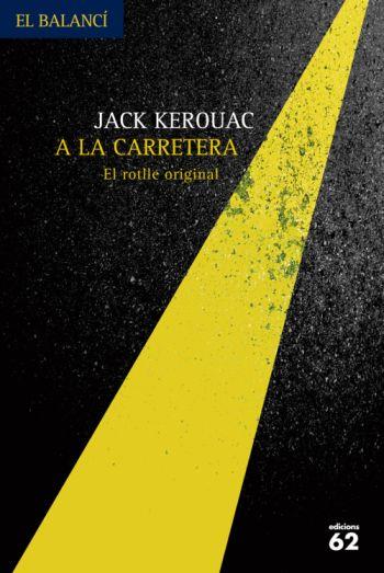 A LA CARRETERA | 9788429762075 | KEROUAC, JACK | Galatea Llibres | Llibreria online de Reus, Tarragona | Comprar llibres en català i castellà online