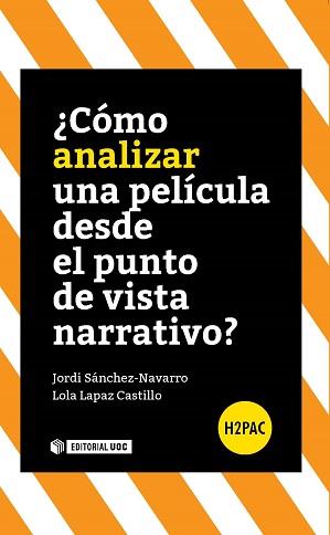 CÓMO ANALIZAR UNA PELÍCULA DESDE EL PUNTO DE VISTA NARRATIVO? | 9788490644461 | SÁNCHEZ NAVARRO, JORDI/LAPAZ CASTILLO, LOLA | Galatea Llibres | Librería online de Reus, Tarragona | Comprar libros en catalán y castellano online