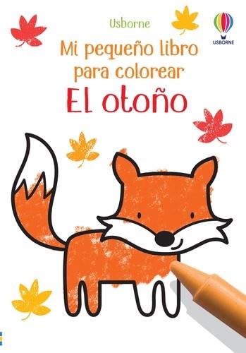 EL OTOÑO. MI PEQUEÑO LIBRO PARA COLOREAR | 9781803706207 | NOLAN, KATE | Galatea Llibres | Llibreria online de Reus, Tarragona | Comprar llibres en català i castellà online