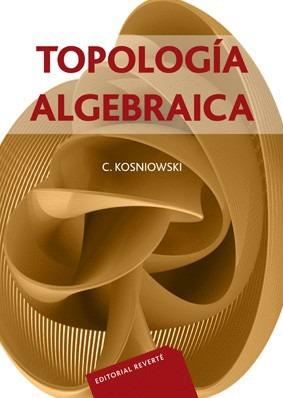 TOPOLOGIA ALGEBRAICA     (DIP) | 9788429150988 | KOSNIOWSKI | Galatea Llibres | Llibreria online de Reus, Tarragona | Comprar llibres en català i castellà online