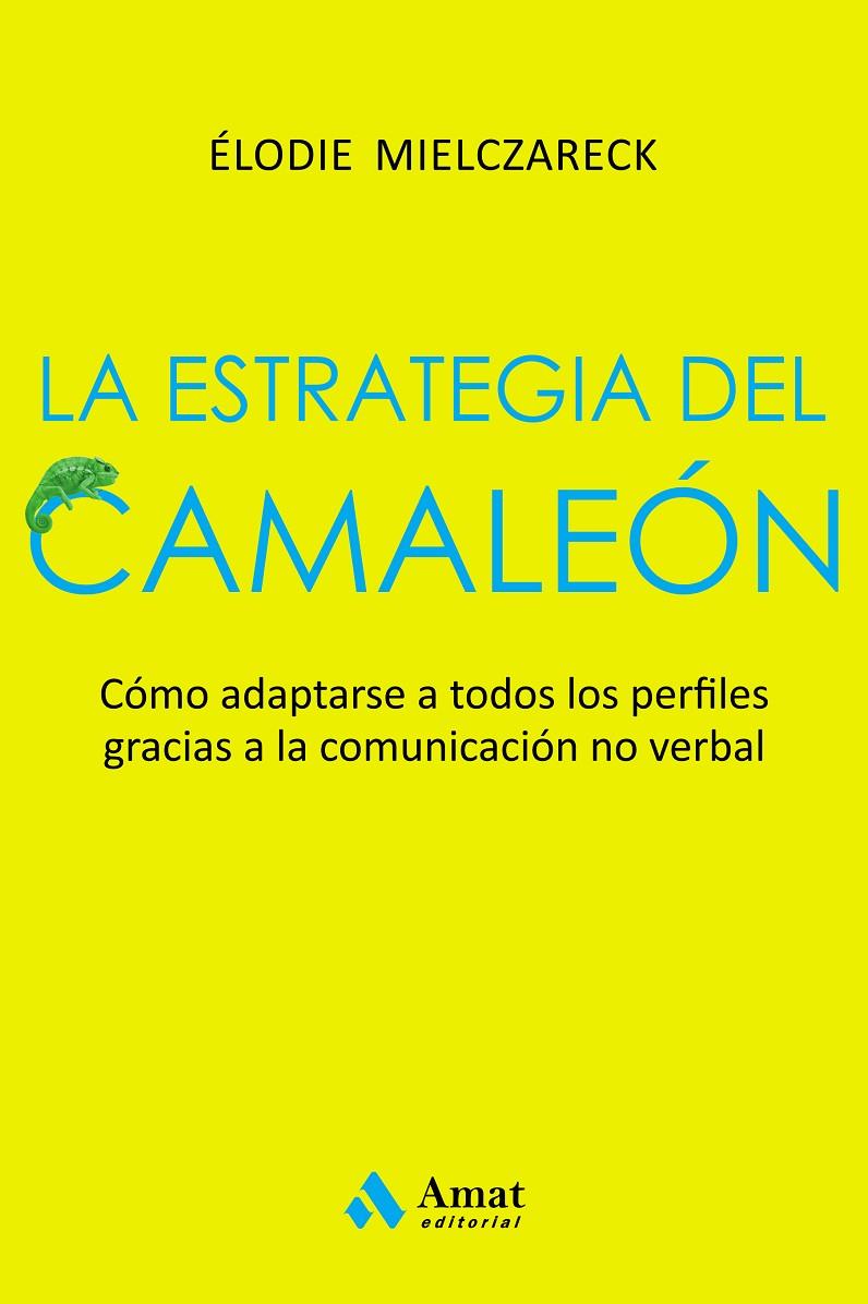 LA ESTRATEGIA DEL CAMALEÓN | 9788497355087 | MIELCZARECK, ELODIE | Galatea Llibres | Llibreria online de Reus, Tarragona | Comprar llibres en català i castellà online