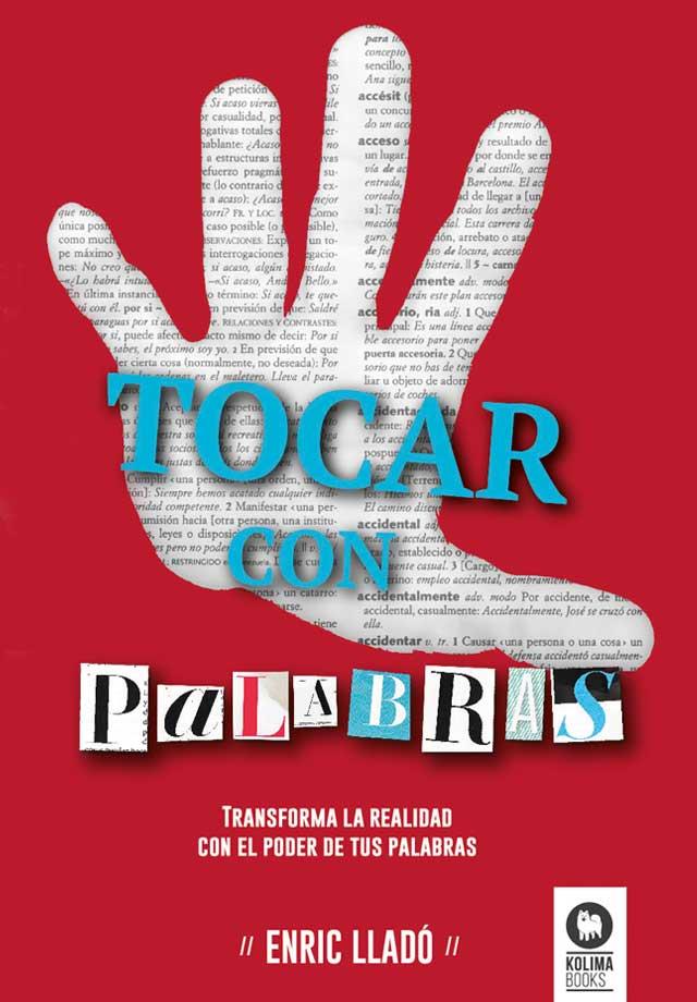 TOCAR CON PALABRAS | 9788416364534 | LLADO, ENRIC | Galatea Llibres | Llibreria online de Reus, Tarragona | Comprar llibres en català i castellà online