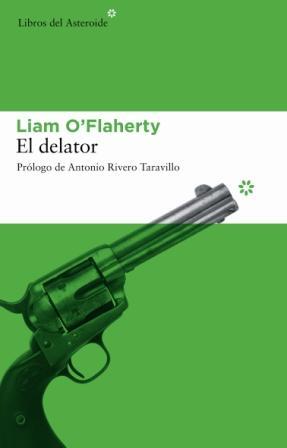 DELATOR, EL | 9788493544881 | O'FLAHERTY, LIAM (1896-1984) | Galatea Llibres | Llibreria online de Reus, Tarragona | Comprar llibres en català i castellà online