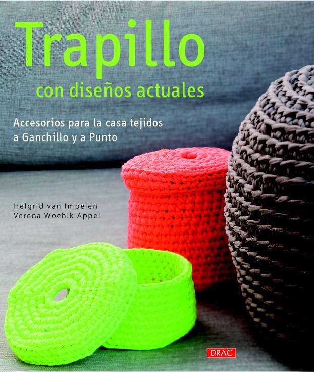 TRAPILLO CON DISEÑOS ACTUALES | 9788498744545 | VAN IMPELEN, HELGRID/WOEHLK APPEL, VERENA | Galatea Llibres | Llibreria online de Reus, Tarragona | Comprar llibres en català i castellà online