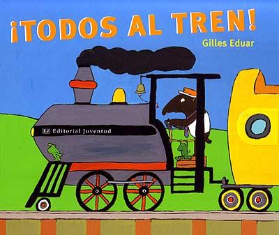 TODOS AL TREN | 9788426135629 | EDUAR, GILLES | Galatea Llibres | Llibreria online de Reus, Tarragona | Comprar llibres en català i castellà online