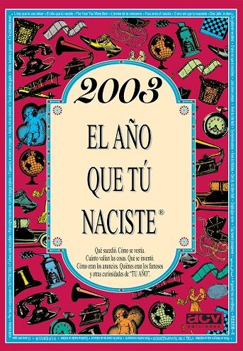 2003 EL AÑO QUE TÚ NACISTE | 9788415003892 | COLLADO BASCOMPTE, ROSA | Galatea Llibres | Llibreria online de Reus, Tarragona | Comprar llibres en català i castellà online