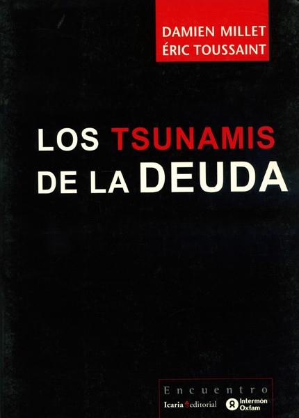 TSUNAMIS DE LA DEUDA, LOS | 9788474268379 | MILLET, DAMIEN | Galatea Llibres | Librería online de Reus, Tarragona | Comprar libros en catalán y castellano online