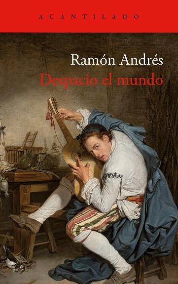 DESPACIO EL MUNDO | 9788419958174 | ANDRÉS, RAMÓN | Galatea Llibres | Llibreria online de Reus, Tarragona | Comprar llibres en català i castellà online