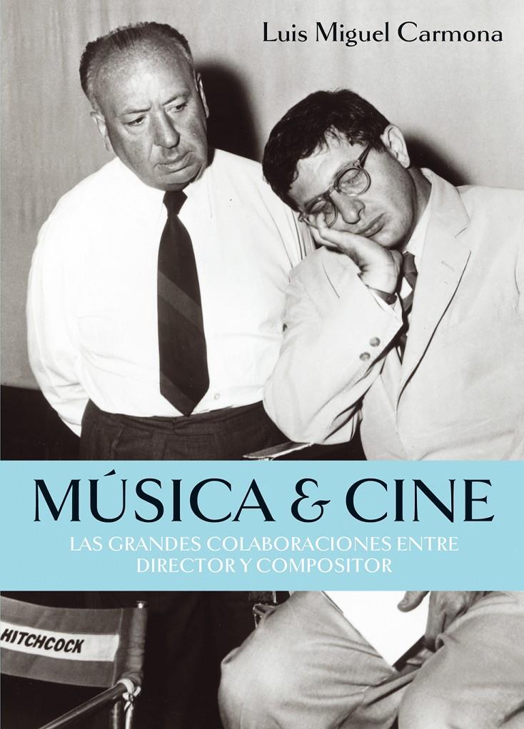 MÚSICA & CINE | 9788415405368 | CARMONA, LUIS MIGUEL | Galatea Llibres | Librería online de Reus, Tarragona | Comprar libros en catalán y castellano online