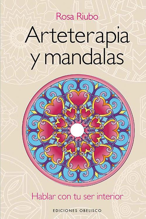 ARTETERAPIA Y MANDALAS + DVD | 9788497779449 | RIOS BOSCH, ROSA MARIA | Galatea Llibres | Llibreria online de Reus, Tarragona | Comprar llibres en català i castellà online