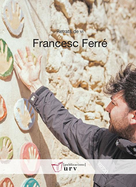 FRANCESC FERRÉ. RETRATS DE VI (DO TERRA ALTA) | 9788484244080 | Galatea Llibres | Llibreria online de Reus, Tarragona | Comprar llibres en català i castellà online