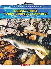 BARBOS, CARPAS Y OTRPOS CIPRINIDOS CON MOSCA | 9788430594917 | DELGADO CORTES, ANGEL LUIS | Galatea Llibres | Librería online de Reus, Tarragona | Comprar libros en catalán y castellano online