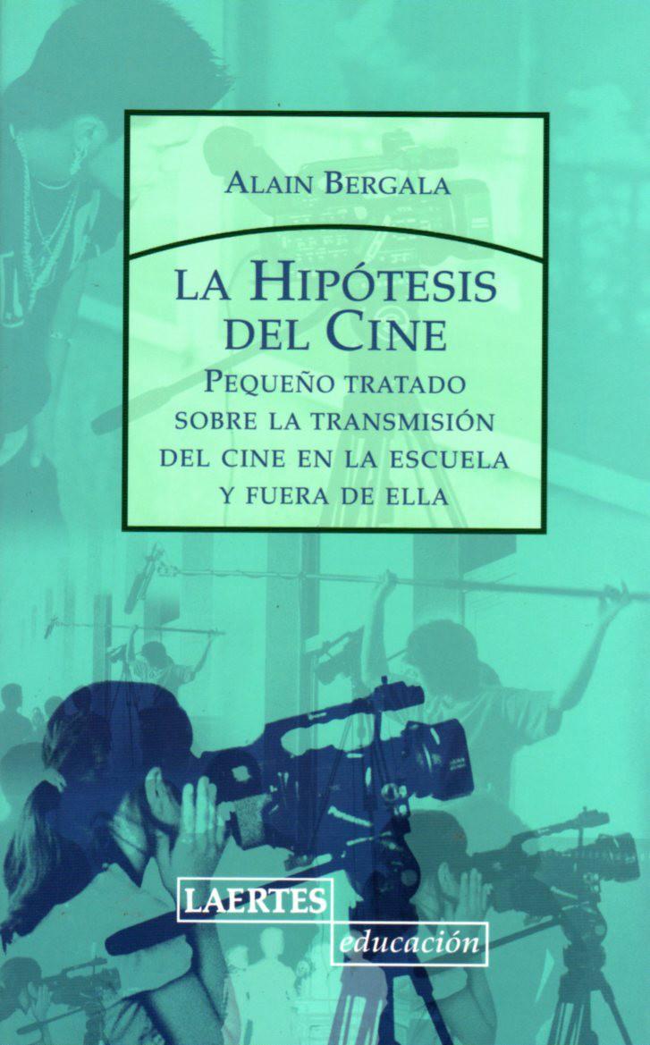 HIPOTESIS DEL CINE, LA | 9788475846071 | BERGALA, ALAIN | Galatea Llibres | Llibreria online de Reus, Tarragona | Comprar llibres en català i castellà online