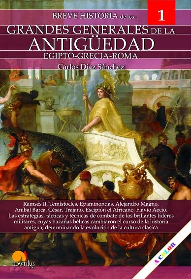 BREVE HISTORIA DE LOS GRANDES GENERALES DE LA ANTIGÜEDAD | 9788413050591 | DÍAZ SÁNCHEZ, CARLOS | Galatea Llibres | Llibreria online de Reus, Tarragona | Comprar llibres en català i castellà online