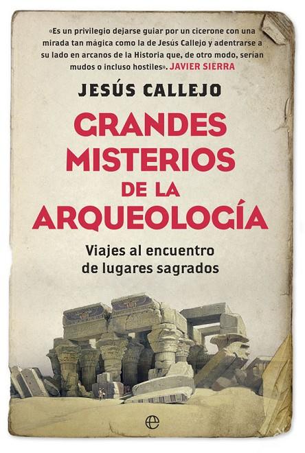 GRANDES MISTERIOS DE LA ARQUEOLOGÍA | 9788491640226 | CALLEJO, JESÚS | Galatea Llibres | Llibreria online de Reus, Tarragona | Comprar llibres en català i castellà online