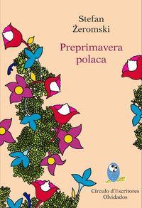 PREPRIMAVERA POLACA | 9788494244452 | ZEROMSKI, STEPAN | Galatea Llibres | Llibreria online de Reus, Tarragona | Comprar llibres en català i castellà online