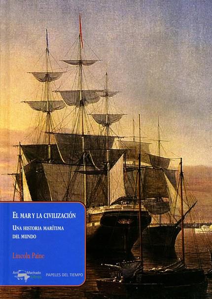 EL MAR Y LA CIVILIZACIÓN | 9788477741657 | PAINE, LINCOLN | Galatea Llibres | Llibreria online de Reus, Tarragona | Comprar llibres en català i castellà online