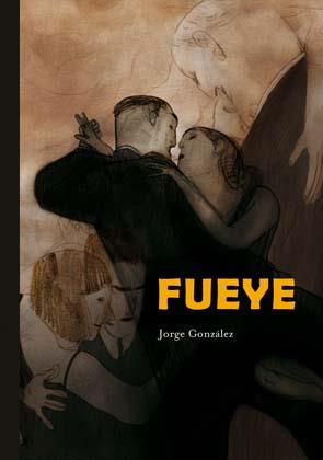 FUEYE | 9788496722415 | GONZALEZ, JORGE | Galatea Llibres | Llibreria online de Reus, Tarragona | Comprar llibres en català i castellà online