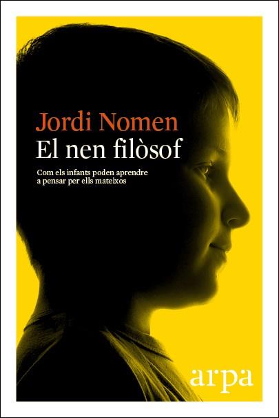 EL NEN FILÒSOF | 9788416601288 | NOMEN, JORDI | Galatea Llibres | Llibreria online de Reus, Tarragona | Comprar llibres en català i castellà online