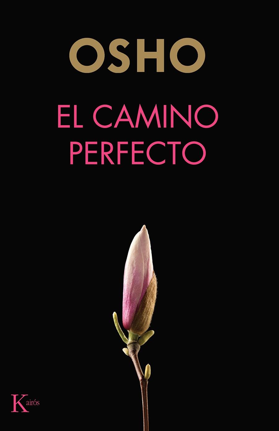 EL CAMINO PERFECTO | 9788499887654 | OSHO | Galatea Llibres | Llibreria online de Reus, Tarragona | Comprar llibres en català i castellà online