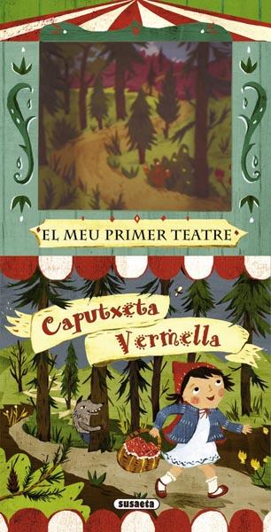 CAPUTXETA VERMELLA EL MEU PRIMER TEATRE | 9788467718911 | SUSAETA, EQUIP | Galatea Llibres | Llibreria online de Reus, Tarragona | Comprar llibres en català i castellà online