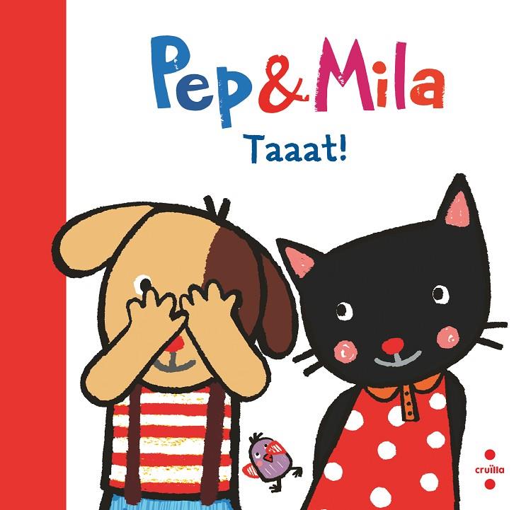 PEP & MILA. TAAAT! | 9788466157896 | KAWAMURA, YAYO | Galatea Llibres | Librería online de Reus, Tarragona | Comprar libros en catalán y castellano online