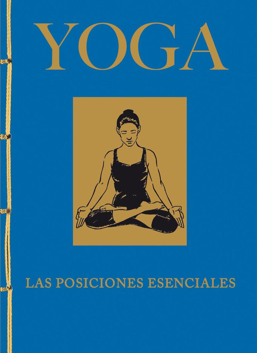 YOGA. LAS POSICIONES ESENCIALES | 9788499283326 | LYSYCIA, JACQUELINE MAY | Galatea Llibres | Llibreria online de Reus, Tarragona | Comprar llibres en català i castellà online