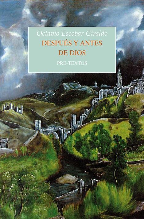 DESPUÉS Y ANTES DE DIOS | 9788415894568 | ESCOBAR GIRALDO, OCTAVIO | Galatea Llibres | Llibreria online de Reus, Tarragona | Comprar llibres en català i castellà online