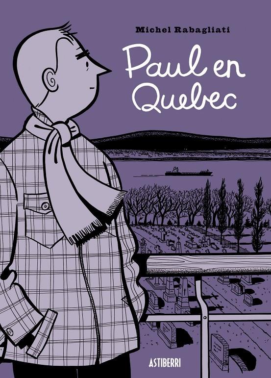 PAUL EN QUEBEC | 9788415163954 | RABAGLIATI, MICHEL | Galatea Llibres | Llibreria online de Reus, Tarragona | Comprar llibres en català i castellà online