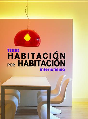 TODO HABITACION POR HABITACION. INTERIORISMO | 9788496429673 | MINGUET, JOSEP MARIA | Galatea Llibres | Llibreria online de Reus, Tarragona | Comprar llibres en català i castellà online