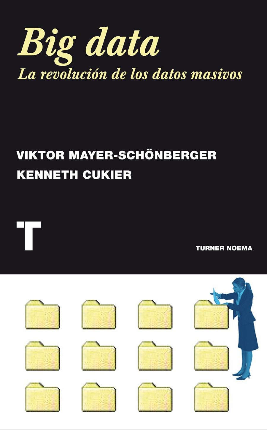 BIG DATA | 9788415832102 | MAYER-SCHÖNBERGER, VIKTOR/CUKIER, KENNETH | Galatea Llibres | Llibreria online de Reus, Tarragona | Comprar llibres en català i castellà online