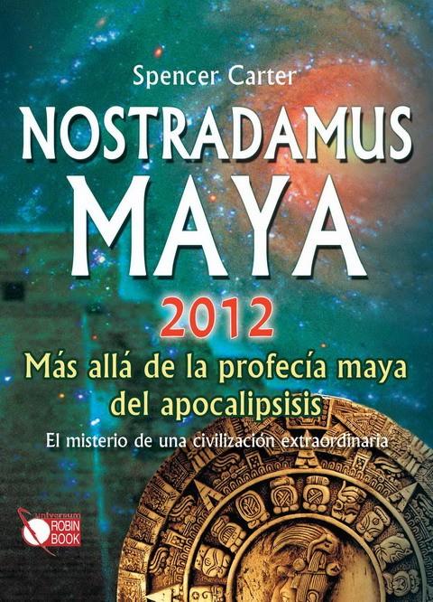 NOSTRADAMUS MAYA 2012 | 9788499170145 | CARTER, SPENCER | Galatea Llibres | Librería online de Reus, Tarragona | Comprar libros en catalán y castellano online