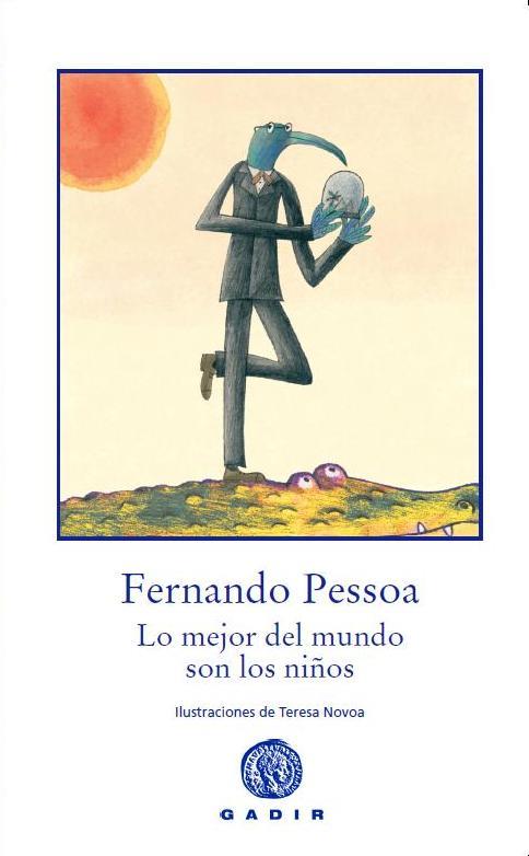 LO MEJOR DEL MUNDO SON LOS NIÑOS | 9788494016523 | PESSOA, FERNANDO | Galatea Llibres | Librería online de Reus, Tarragona | Comprar libros en catalán y castellano online