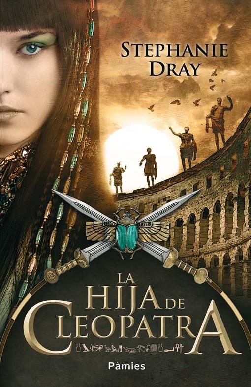 LA HIJA DE CLEOPATRA | 9788415433163 | DRAY, STEPHANIE | Galatea Llibres | Llibreria online de Reus, Tarragona | Comprar llibres en català i castellà online