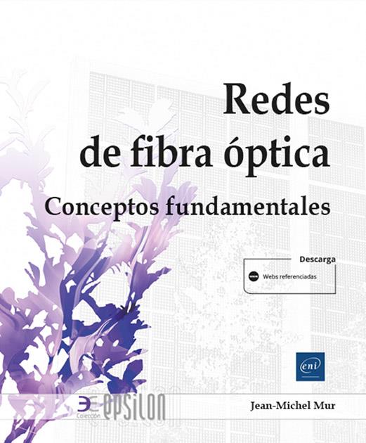 REDES DE FIBRA ÓPTICA | 9782409047268 | MUR, JEAN-MICHEL | Galatea Llibres | Llibreria online de Reus, Tarragona | Comprar llibres en català i castellà online