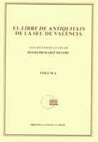 LIBRE DE ANTIQUITATS DE LA SEU DE VALENCIA,VOL 1. | 9788478265213 | MARTI MESTRE, JOAQUIM | Galatea Llibres | Llibreria online de Reus, Tarragona | Comprar llibres en català i castellà online