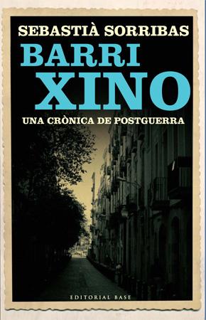 BARRI XINO | 9788485031962 | SORRIBAS, SEBASTIA | Galatea Llibres | Librería online de Reus, Tarragona | Comprar libros en catalán y castellano online