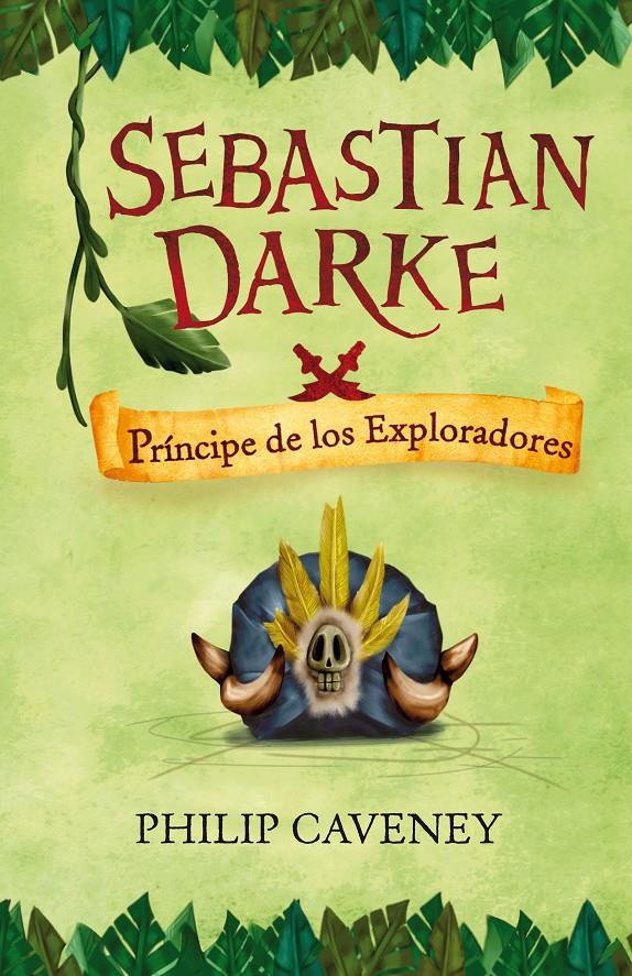 SEBASTIAN DARKE 3 PRÍNCIPE DE LOS EXPLORADORES | 9788420473147 | CAVENEY, PHILIP | Galatea Llibres | Llibreria online de Reus, Tarragona | Comprar llibres en català i castellà online