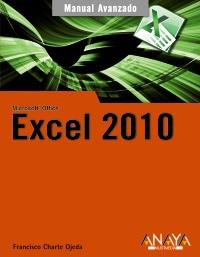 EXCEL 2010 MANUAL AVANZADO | 9788441527881 | CHARTE, FRANCISCO | Galatea Llibres | Llibreria online de Reus, Tarragona | Comprar llibres en català i castellà online