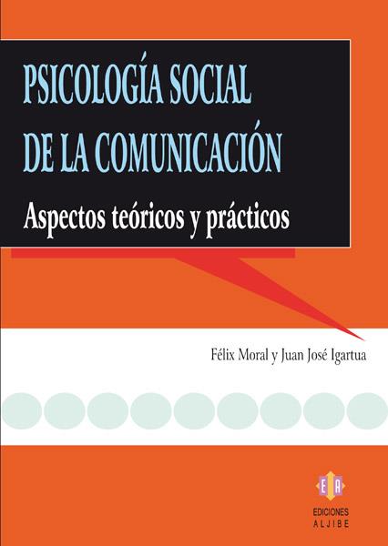 PSICOLOGIA SOCIAL DE LA COMUNICACION | 9788497002974 | MORAL, FELIX | Galatea Llibres | Llibreria online de Reus, Tarragona | Comprar llibres en català i castellà online